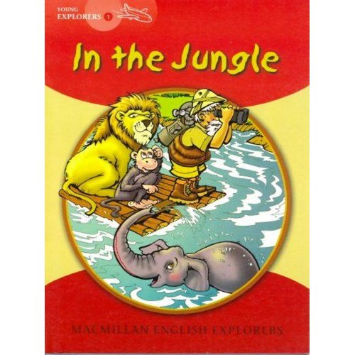 Macmillan English Explorers Young Explorers 1: In the Jungle купить