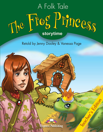 Storytime Stage 3 - The Frog Princess Teacher's Edition купить