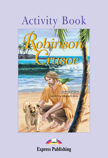 Graded Readers Level 2  Robinson Crusoe Activity Book купить