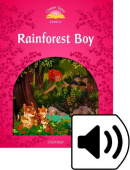 Classic Tales Second edition: Level 2: Rainforest Boy with MP3 Audio Download купить