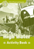 Oxford Read and Imagine Level 3 High Water - Activity Book купить
