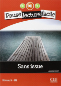 Pause lecture facile: Niveau 5/B1: Sans issue - Livre + CD купить