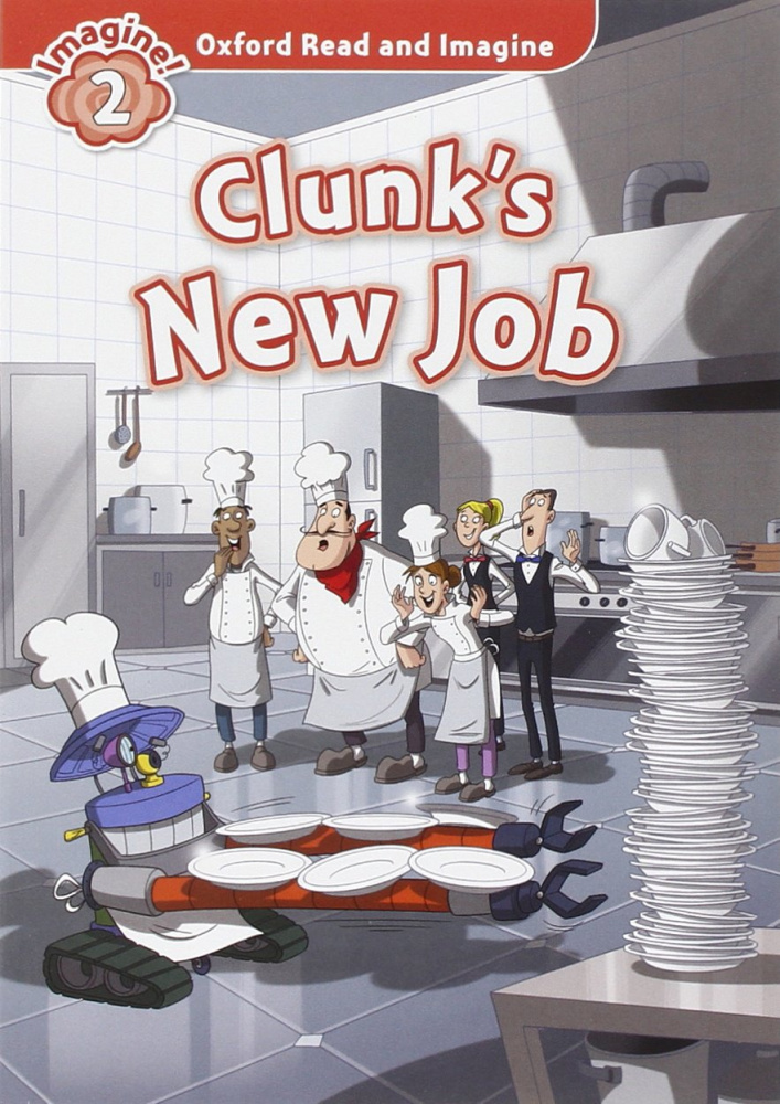 Oxford Read and Imagine Level 2 Clunk's New Job with MP3 download купить
