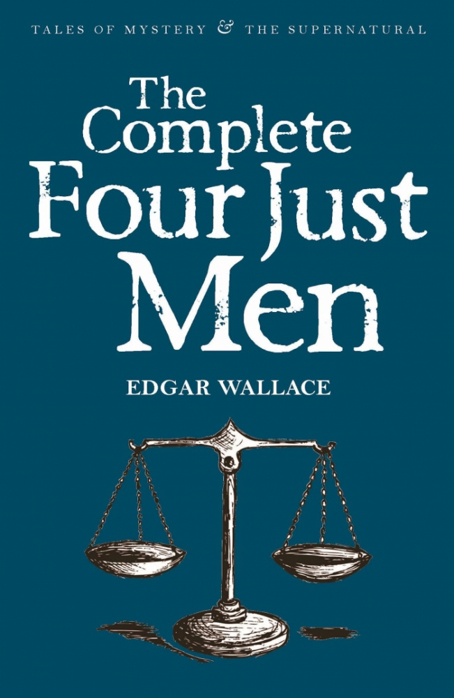 Wallace E. The Complete Four Just Men купить
