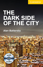 Cambridge English Readers Level 2 The Dark Side of the City (with Audio CD) купить