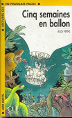 Lectures CLE en français facile Niveau 1 (600 Mots): Cinq Semaines En Ballon - Livre купить