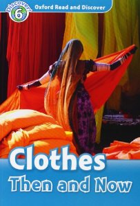 Oxford Read and Discover Level 6 (Intermediate) Clothes Then and Now Audio CD Pack купить