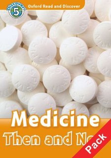 Oxford Read and Discover Level 5 (Pre-Intermediate / Intermediate) Medicine Then and Now with MP3 download купить
