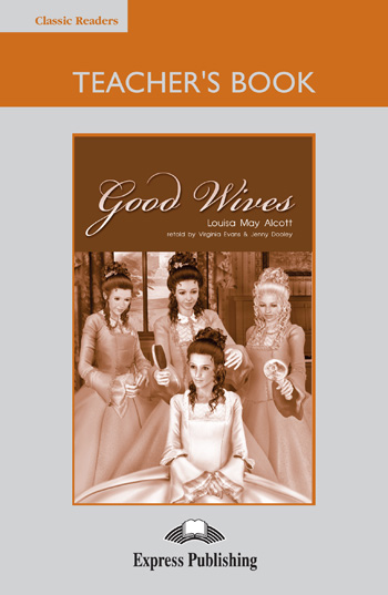 Classic Readers Level 5 Good Wives Teacher's Book купить