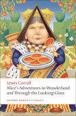 Oxford World's Classics: Alice's Adventures in Wonderland and Through the Looking-Glass купить
