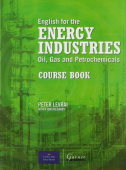 English for the Energy Industries Oil, Gas and Petrochemicals Course Book купить