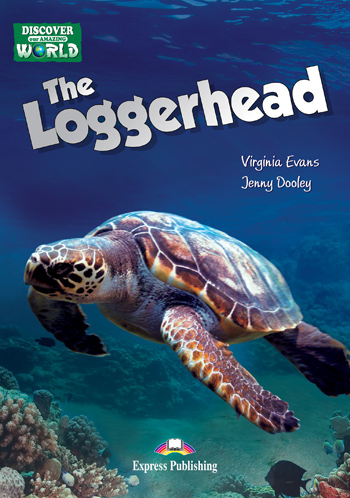 Discover Our Amazing World CLIL Readers The Loggerhead (with crossplatform application) купить
