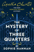 Hannah Sophie. The Mystery of Three Quarters: The New Hercule Poirot Mystery купить