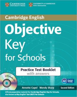 Objective Key for Schools (Second Edition) Practice Test Booklet with Answers with Audio CD купить
