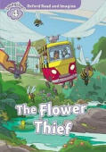 Oxford Read and Imagine Level 4 The Flower Thief купить