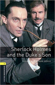 Oxford Bookworms Library Stage 1 (Elementary) Sherlock Holmes and the Duke's Son with MP3 download купить
