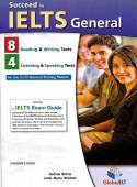 Succeed in IELTS General 8 Reading & Writing 4 Listening & Speaking Practice Tests Teacher's book купить