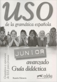 USO de la gramática junior Avanzado - Guía didáctica купить