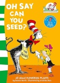 Oh Say Can You Seed? (The Cat in the Hat’s Learning Library) купить