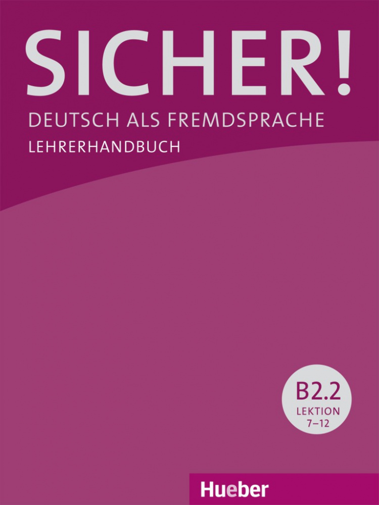 Sicher! B2/2 Lehrerhandbuch, Lektion 7-12 купить