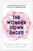 Wonder Down Under: The Ultimate Guide to Female Health and Empowerment купить