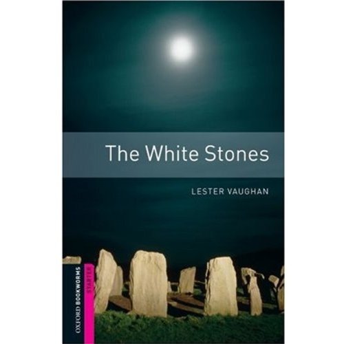 Oxford Bookworms Library Starter The White Stones купить