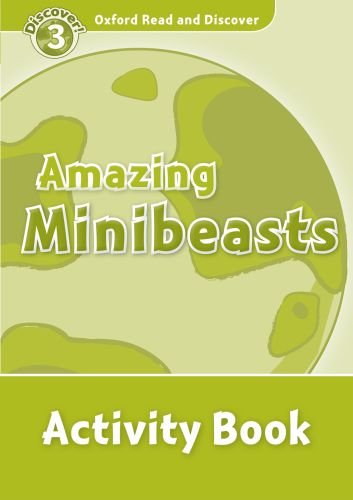 Oxford Read and Discover Level 3 (Elementary) Amazing Minibeasts Activity Book купить