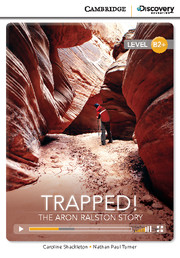 Cambridge Discovery Education Interactive Readers (B2+) High Intermediate Trapped! The Aron Ralston купить