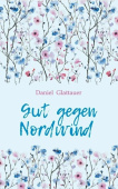 Глаттауэр Д. Gut Gegen Nordwind / Лучшее средство от северного ветра купить