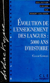 Didactique des langues etrangeres: Evolution de l'enseignement des langues: 5000 ans d'histoire купить