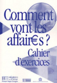 Comment vont les affaires 1 Cahier d'exercices купить