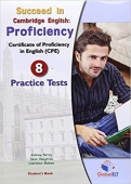 Succeed in the New Cambridge Proficiency - 8 Practice Tests - Student's Book and Self-Study Guide with Answer Key купить