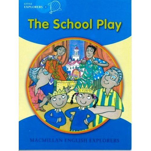 Macmillan English Explorers Little Explorers B: The School Play купить