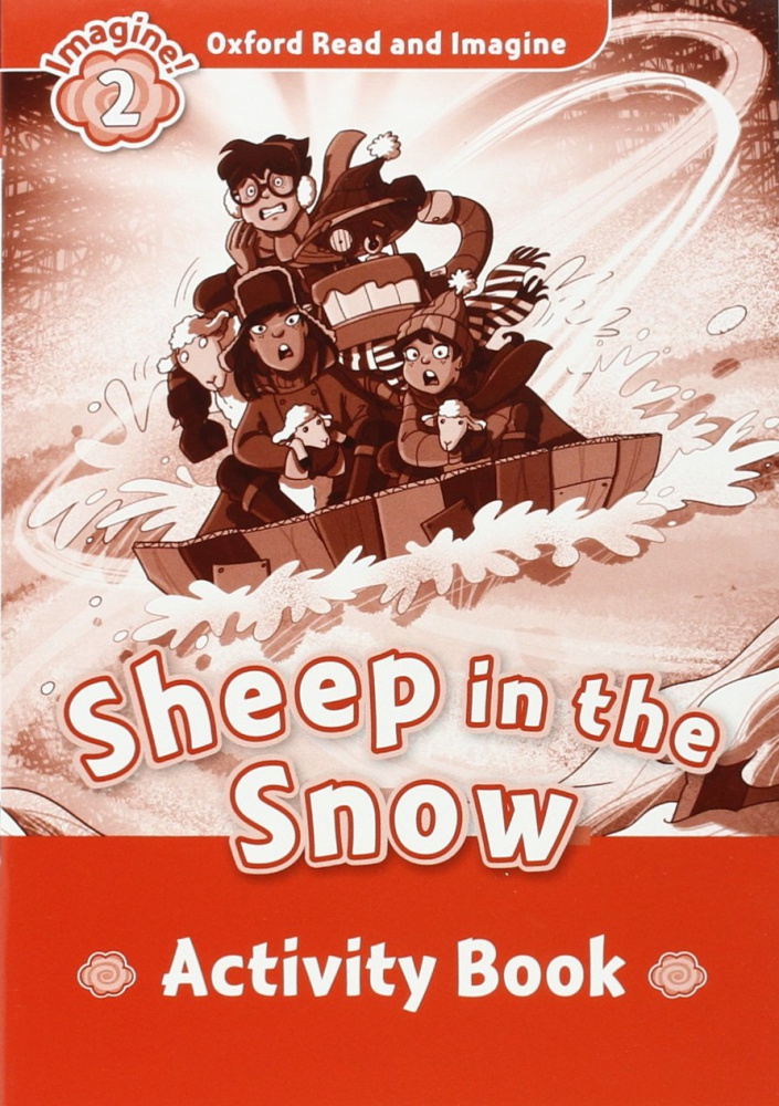 Oxford Read and Imagine Level 2 Sheep in the Snow - Activity Book купить