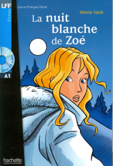LFF A1 - La Nuit blanche de Zoe + CD audio купить