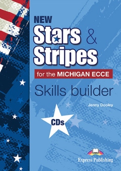 New Stars & Stripes for the Michigan ECCE (for the Revised 2021 Exam) Skills Builder Class CD's (set of 3) купить
