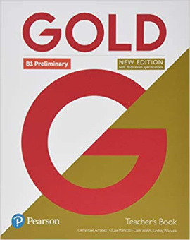 Gold New Edition B1 Preliminary Teacher's Book with Teacher's Resource Disc & Internet Portal Access купить