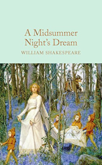 Macmillan Collector's Library: Shakespeare William. Midsummer Night's Dream, a  (HB)  Ned купить