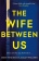 A Richard and Judy Book Club Pick The Wife Between Us купить