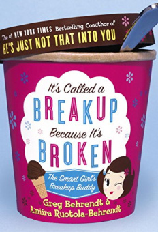 It's Called a Breakup Because It's Broken: The Smart Girl's Breakup Buddy купить