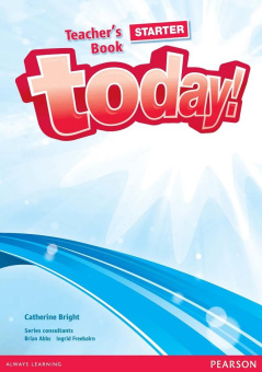 Today! Starter Teacher's Book with eTest for IWBs купить
