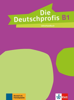 Die Deutschprofis B1 Lehrerhandbuch купить