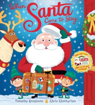 Knapman Timothy; Chatterton Chris. When Santa Came to Stay  (PB) illustr. купить