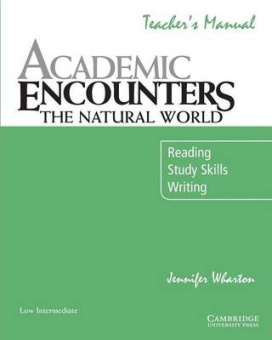 Academic Encounters: The Natural World Teacher's Manual: Reading, Study Skills, and Writing купить
