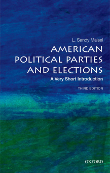 A Very Short Introduction: American Political Parties and Elections купить