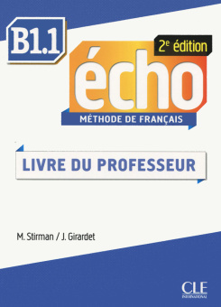 Echo B1.1 - 2e edition - Guide Pedagogique купить