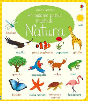 Natura. Primissime parole illustrate купить