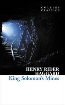 Collins Classics: Haggard Henry Rider. King Solomon's Mines купить