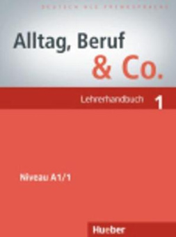 Alltag, Beruf & Co. 1 Lehrerhandbuch купить