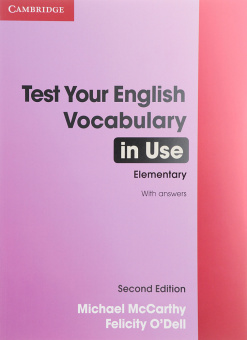 Test Your English Vocabulary in Use: Elementary (Second Edition) Book with answers купить